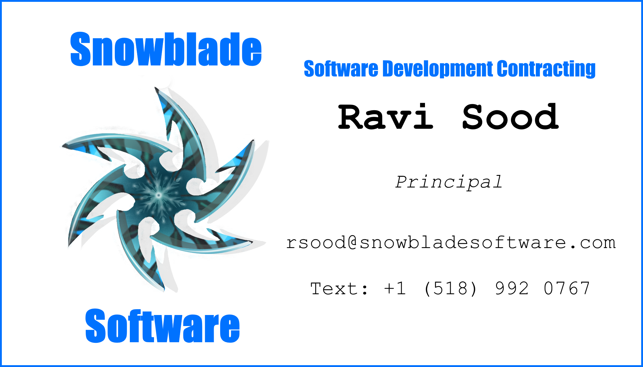 Business Card
Snowblade Software - Software Development Contracting
Text: +1 518 992 0767